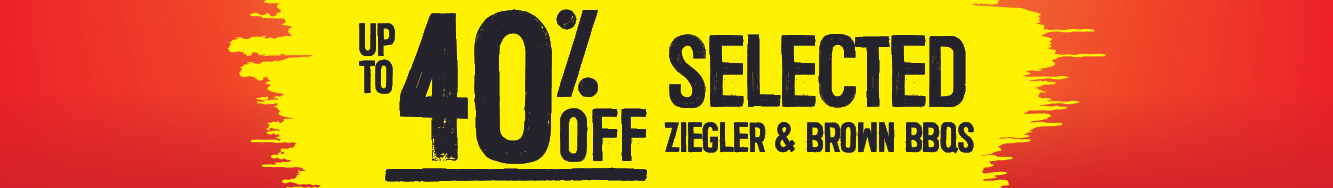 Up To 40% Off Selected Ziegler & Brown BBQs | Shop Now